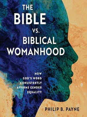 cover image of The Bible vs. Biblical Womanhood